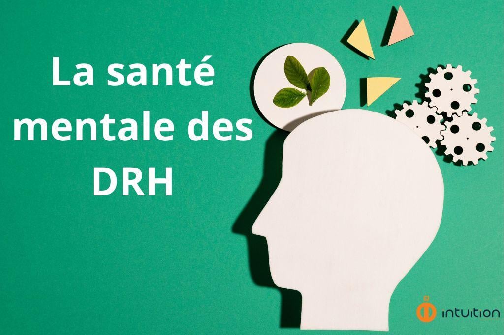 Comment préserver la santé mentale des DRH ?