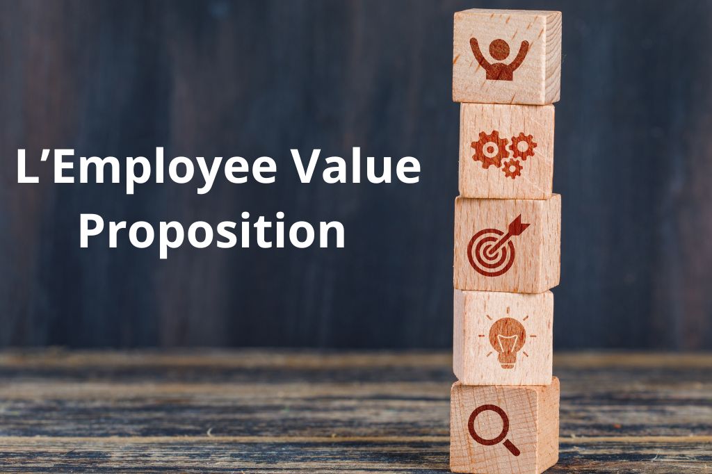 Découvrez comment l’Employee Value Proposition peut vous permettre de mieux recruter